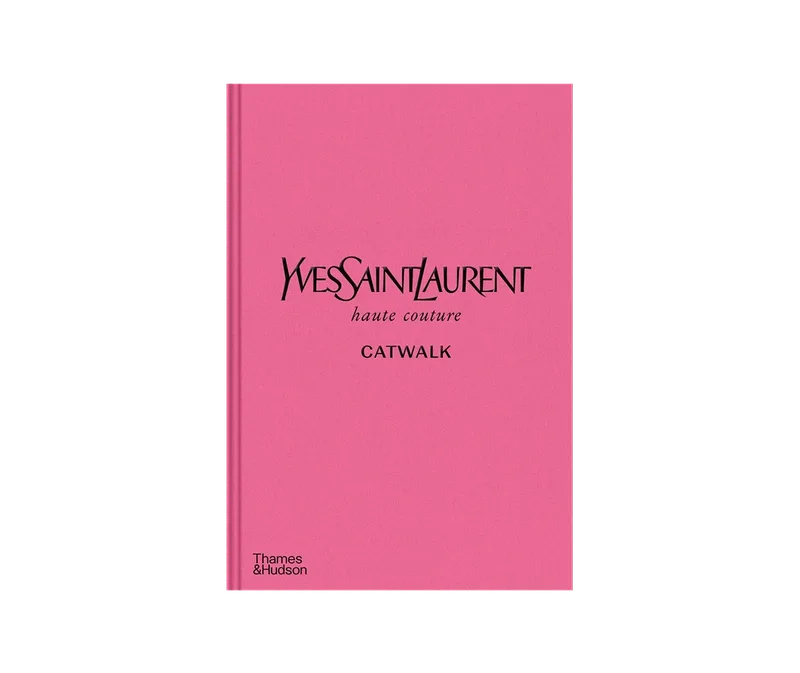Yves Saint Laurent Catwalk: The Complete Haute Couture Collections